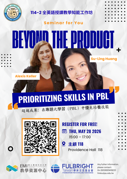 【教師】靜宜、臺科大跨校聯合EMI講座114.05.28(四) Beyond the Product: Prioritizing Skills in PBL圖片